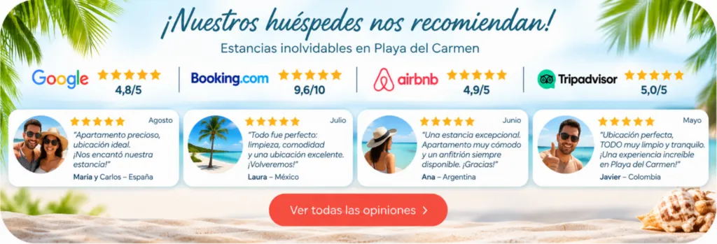 Descubre las opiniones de nuestros huéspedes en Playa del Carmen Opiniones de huéspedes y valoraciones de 5 estrellas de nuestros apartamentos vacacionales en Playa del Carmen